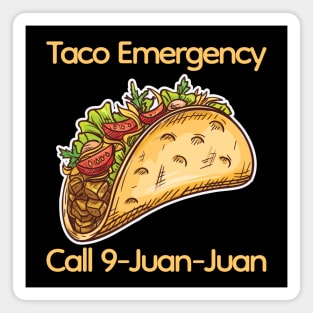 Taco Emergency Call 9 Juan Juan Magnet